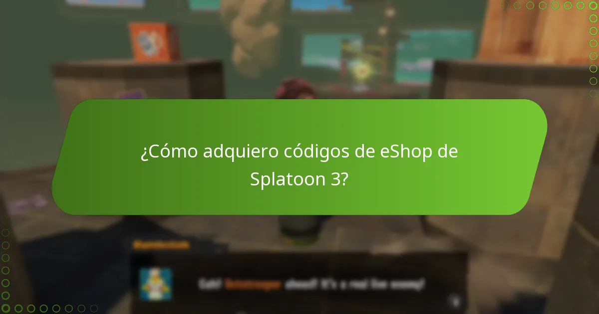 ¿Cómo adquiero códigos de eShop de Splatoon 3?