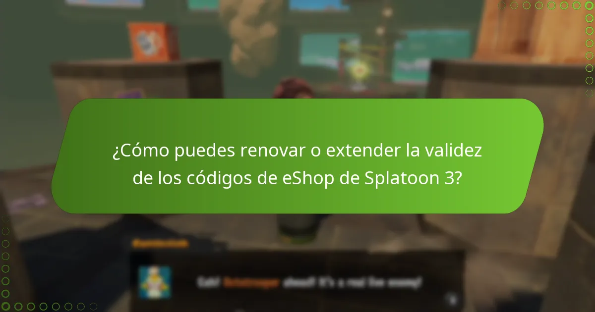 ¿Cómo puedes renovar o extender la validez de los códigos de eShop de Splatoon 3?