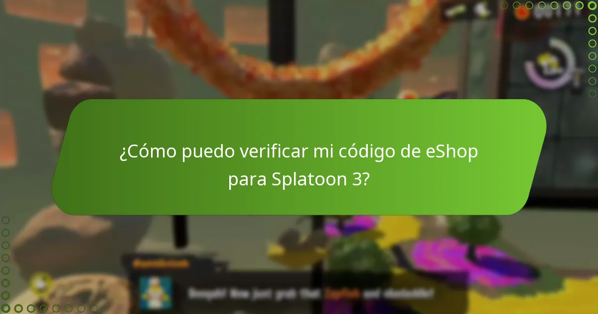 ¿Cómo puedo verificar mi código de eShop para Splatoon 3?