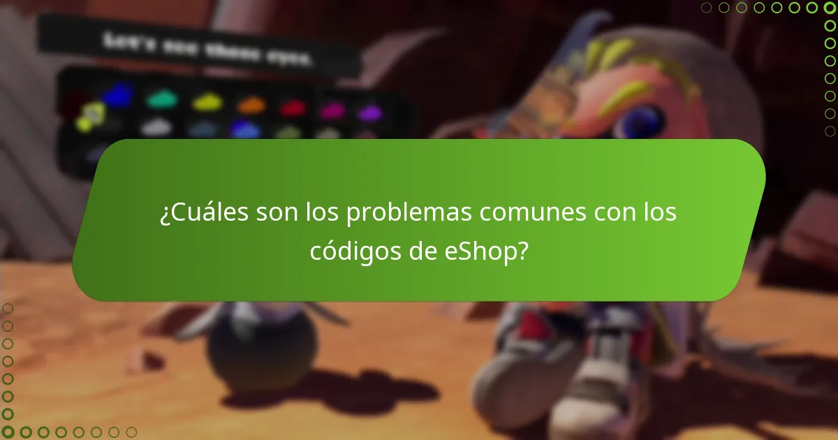 ¿Cuáles son los problemas comunes con los códigos de eShop?