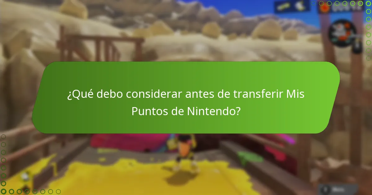 ¿Qué debo considerar antes de transferir Mis Puntos de Nintendo?